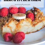 overnight french toast casserole topped with fruit